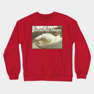 Sinko de Mayo Crewneck Sweatshirt